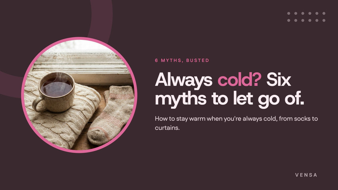 Steaming mug of tea on a cream cable knit blanket beside wool socks on a frosty windowsill, with the title Always cold? Six myths to let go of
